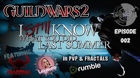Fractals and PvP in Guild Wars 2 with MADDNA and Leyanore - Episode 002