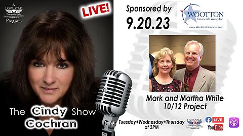 9.20.23 - Mark and Martha White-10/12 Project -The Cindy Cochran Show on Lone Star Community Radio