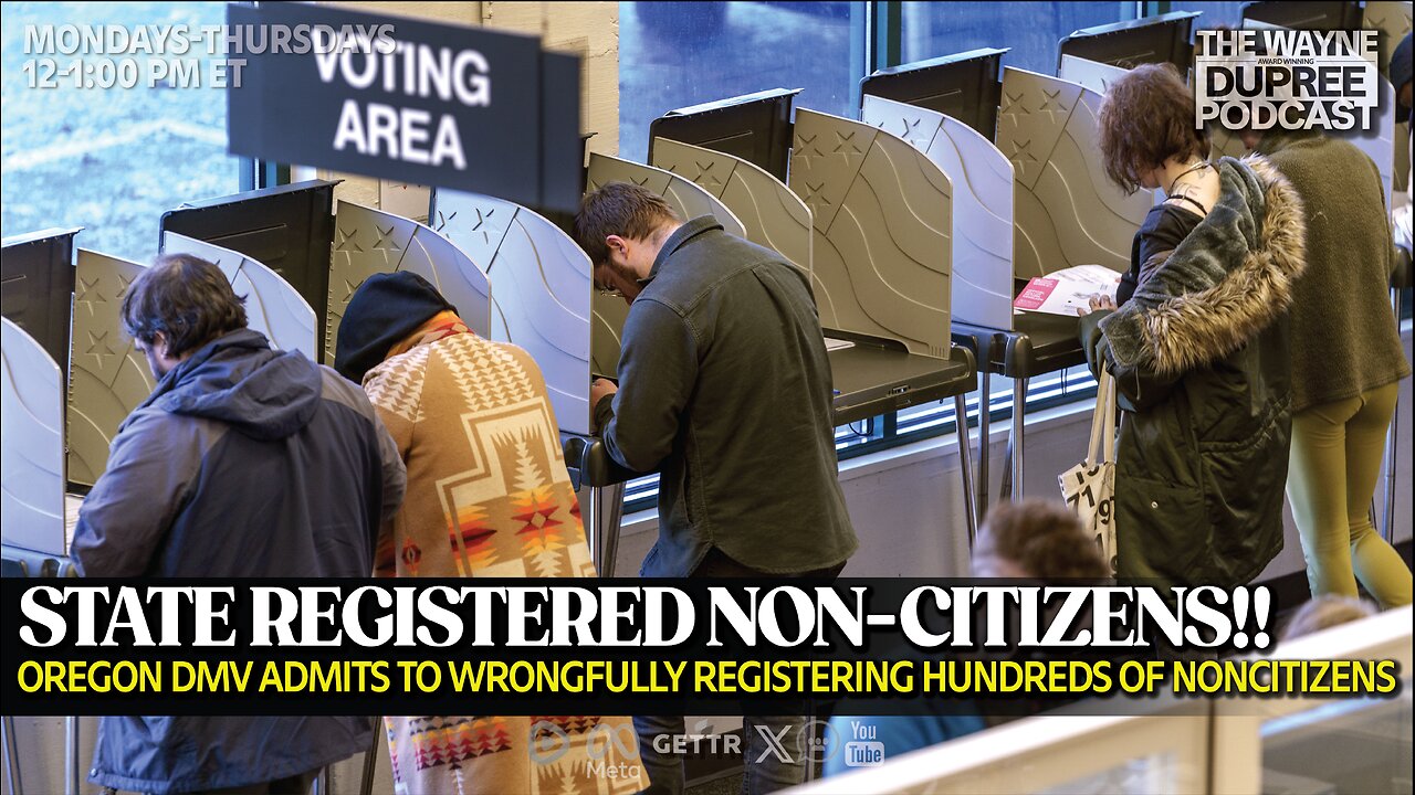 E1962: Oregon DMV "Mistakenly"Registered Noncitizens To Vote 9/17/24