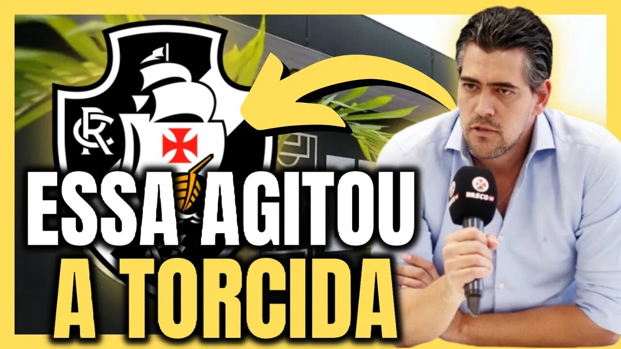 DE AGORA! AGITOU A TORCIDA! NOTÍCIA DO VASCO