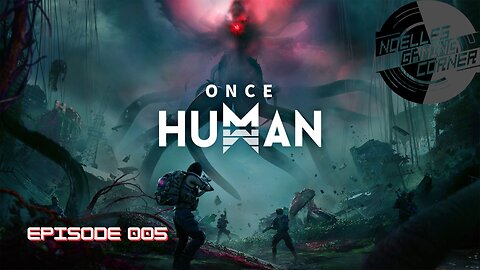 Once Human - 005