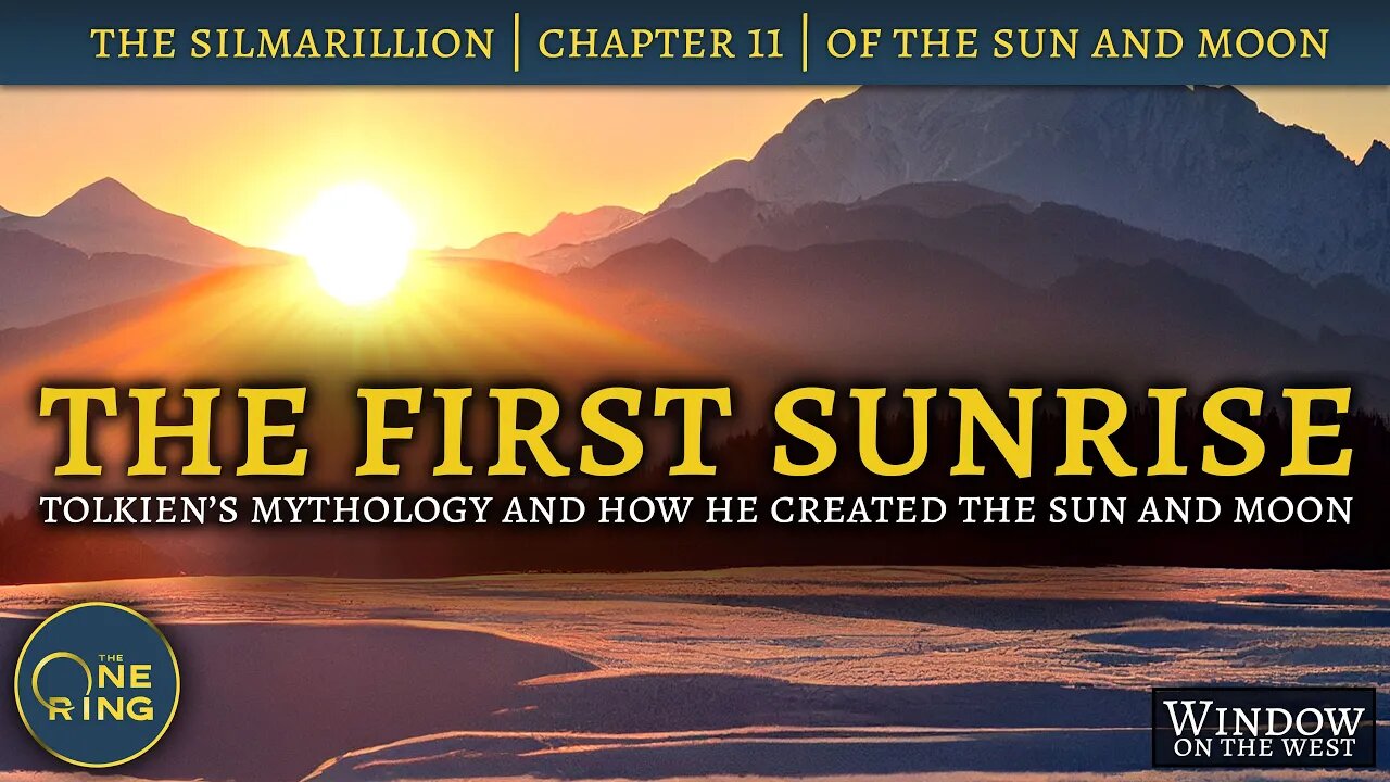The First Sunrise (long before The Rings of Power) | Of the Sun and Moon | Episode 14
