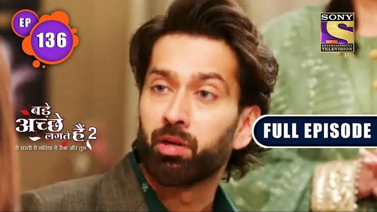 Reconciliation| Bade Achhe Lagte Hain 2 | Ep 136 | Full Episode | 7 March 2022