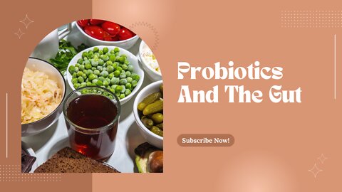 Probiotics And The Gut