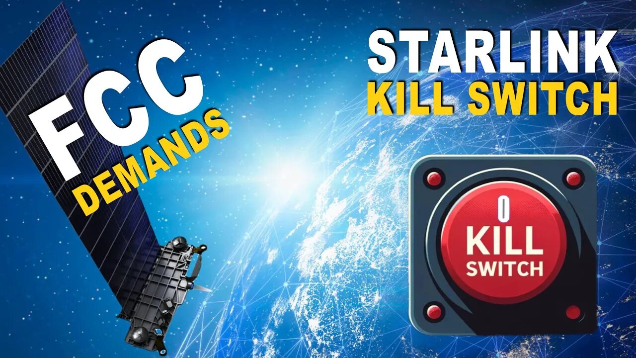 FCC Demands SpaceX Starlink Satellite KILL SWITCH