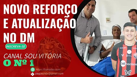 Novo reforço na toca e atualizações no departamento médico do Vitória