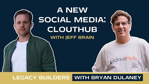 A New Social Media: Clouthub Part 1 with CEO Jeff Brain