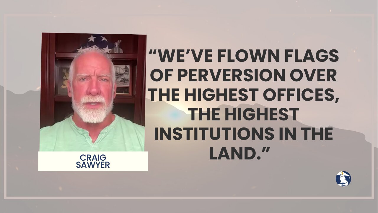 “We’ve flown flags of perversion over the highest offices, the highest institutions in the land.”