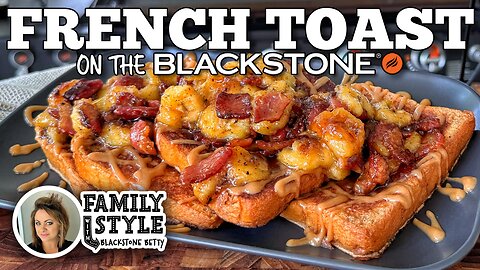 Blackstone Betty's French Toast | Blackstone Griddles