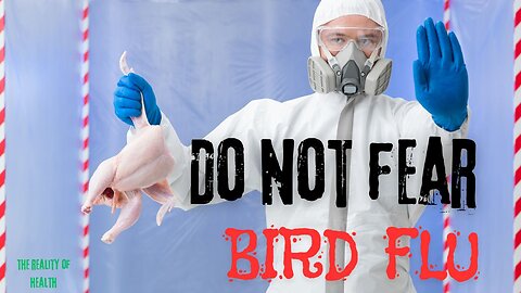Do Not Fear Bird Flu!