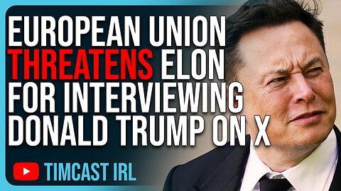 European Union THREATENS Elon Musk For Interviewing Donald Trump On X, WARNS Of Legal Action
