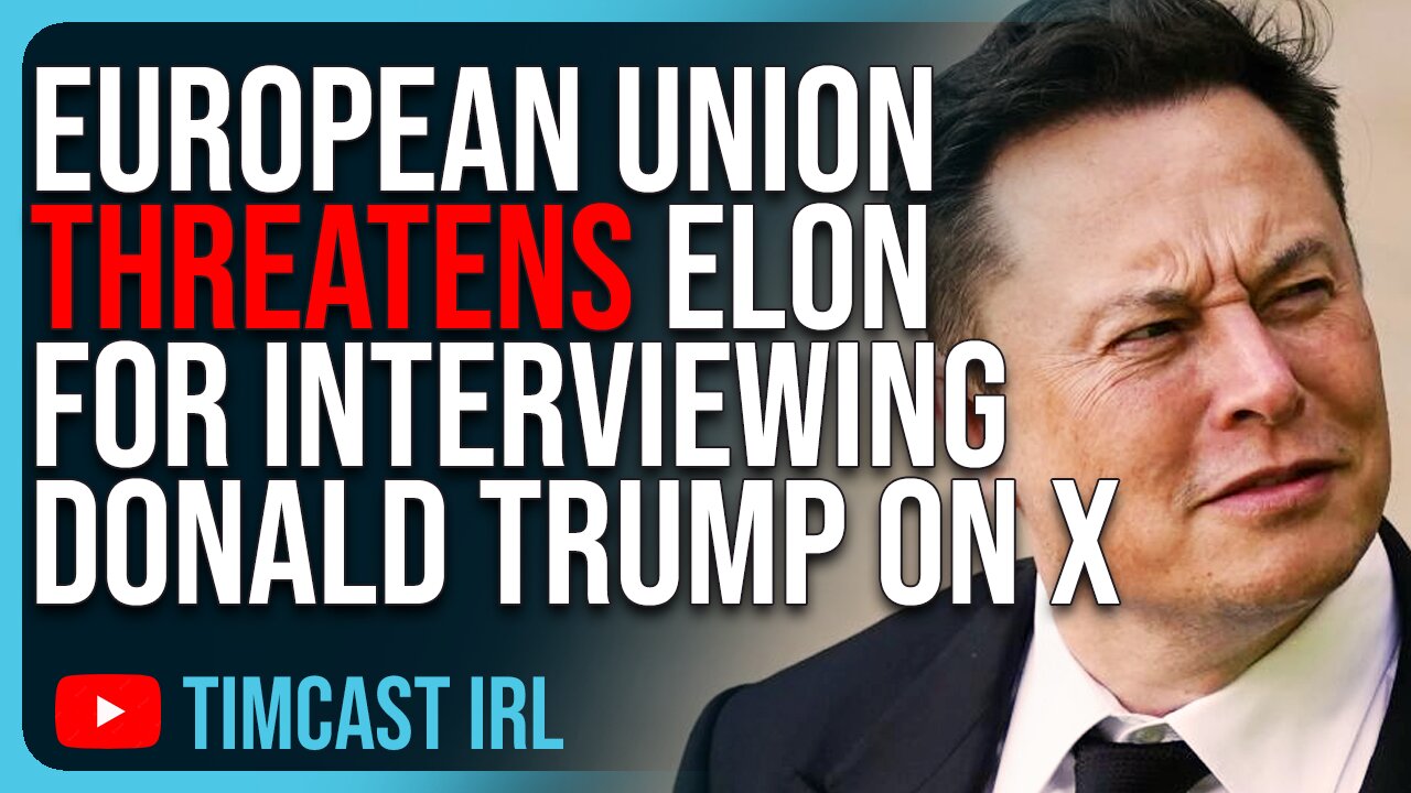 European Union THREATENS Elon Musk For Interviewing Donald Trump On X, WARNS Of Legal Action