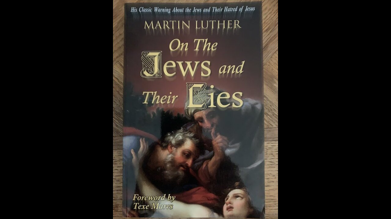 Reverend Martin Luther (1483-1546) on the JEWS & their LIES.