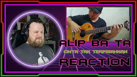 Mega Reacts to ALIP BA TA - Cinta Tak Terpisahkan - Fingerstyle Cover - REACTION - #ALIPERS