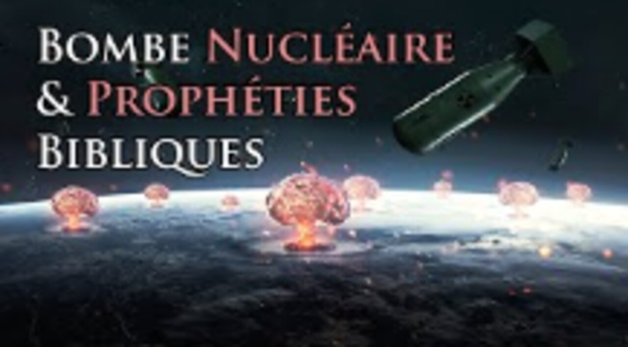 Bombe atomique et Guerre nucléaire prophétisées dans la Bible ?
