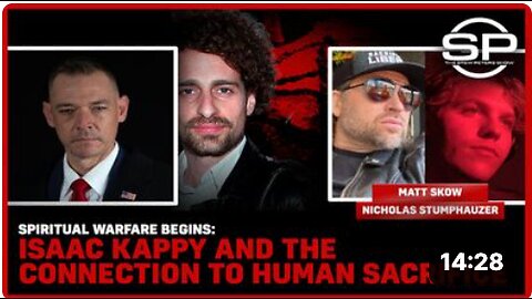 Spiritual Warfare Begins: Isaac Kappy And The Connection To Human Sacrifice