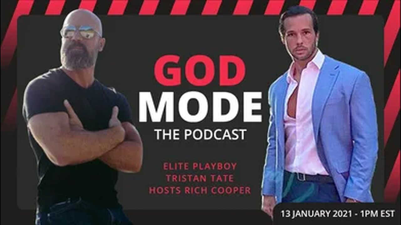 God Mode | Elite playboy Tristan Tate hosts Rich Cooper [January 13, 2021] #tristantate