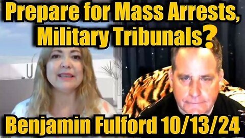Benjamin Fulford - Prepare for Mass Arrests, Military Tribunals?