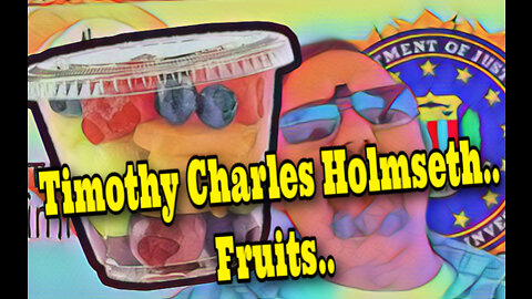 Timothy Charles Holmseth…and the fruits!