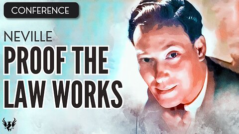 💥 NEVILLE GODDARD ❯ Proof the Law Works ❯ COMPLETE CONFERENCE 📚