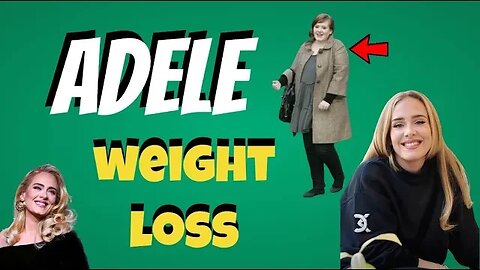 Adele - Her Amazing Weight Loss Transformation and Journey