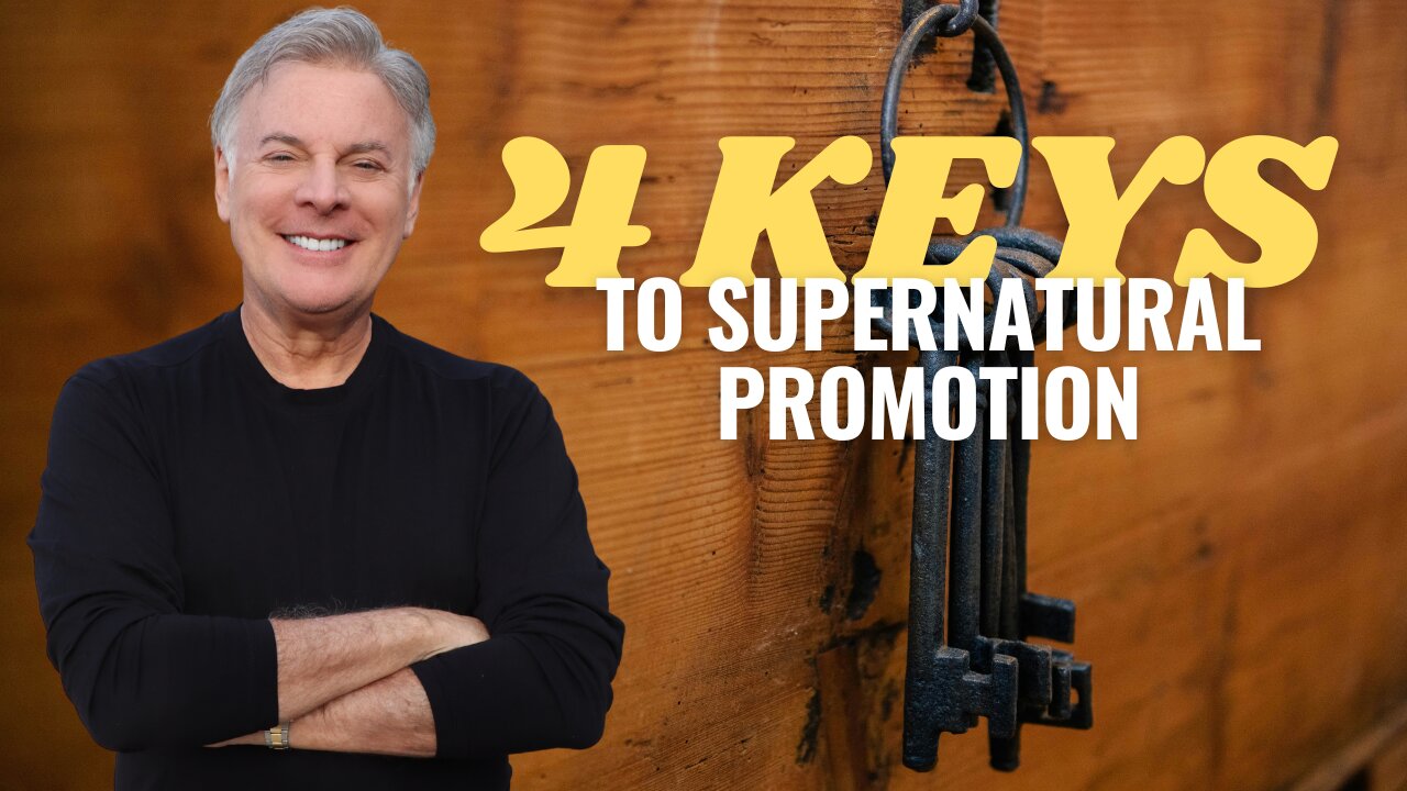 Prophetic Alert: 4 Keys That Launch Your Supernatural Promotion This Year! | Lance Wallnau