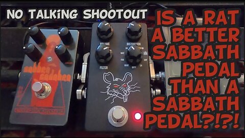 Is a Rat pedal better at Sabbath than a Sabbath pedal?!?! - No Talking Shootout