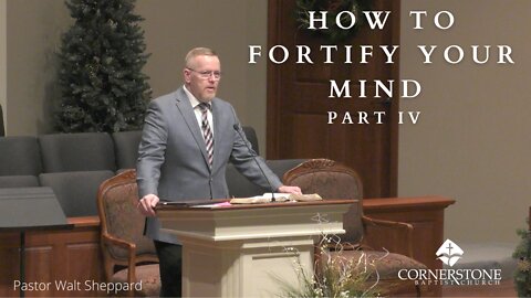 How To Fortify Your Mind Part 4--Weds PM--Mar 2,2022