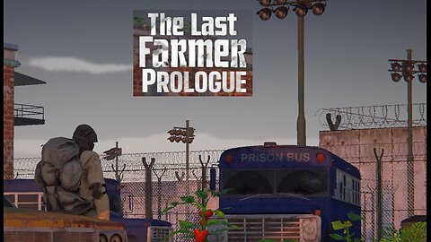 The Last Farmer Prologue