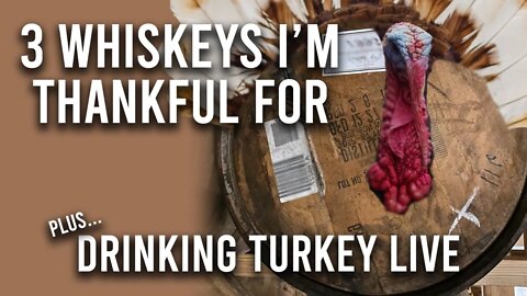 3 Whiskies We Are Thankful For - PODCASK LIVE