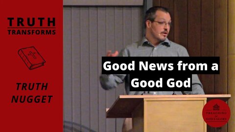 Good News from a Good God | Truth Transforms: Truth Nugget (James 1:16-18)