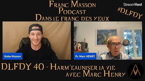 DLFDY 40 - Marc Henry | Harm'eauniser la vie