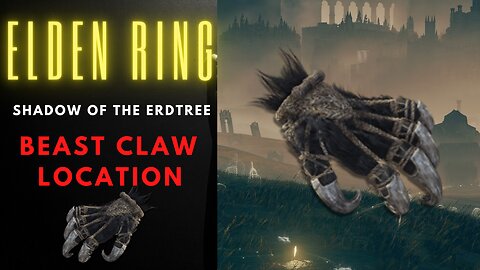Where to get Beast Claws Elden Ring DLC