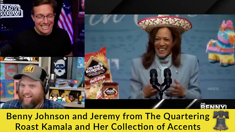 Benny Johnson and Jeremy from The Quartering Roast Kamala and Her Collection of Accents