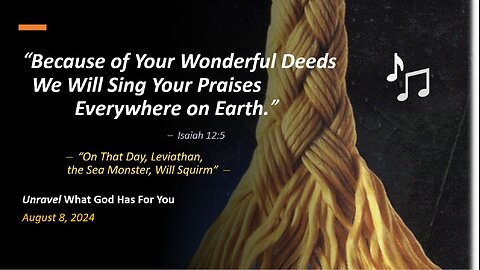 Because Of Your Wonderful Deeds We Will Sing Your Praises Everywhere on Earth (Aug 8, 2024)