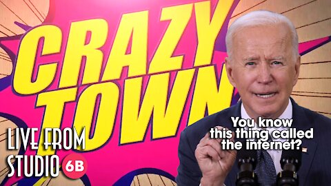 Crazy Town - Biden Wants to Know If You've Heard of the Internet!
