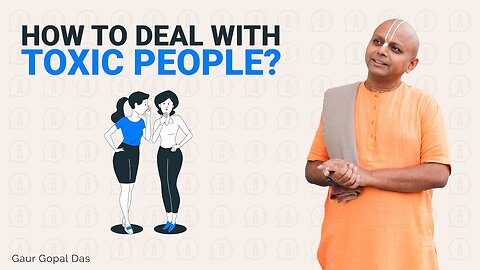 How To Deal With Toxic People?