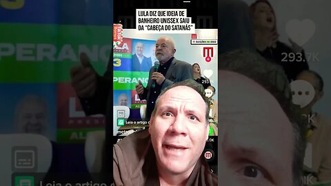 O que você acha? Lula disse que ideia de banheiro unissex é da cabeça de satanás