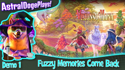 Visions of Mana -Demo 1- Fuzzy Memories Come Back