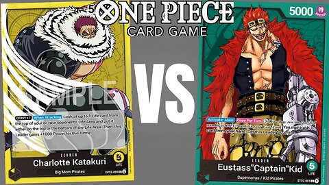 (OP03) Eustass kid vs Charlotte Katakuri | One Piece Card Game