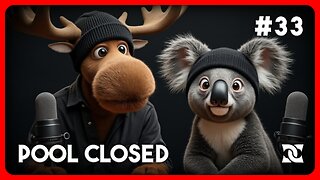 POOL CLOSED | Episode 33