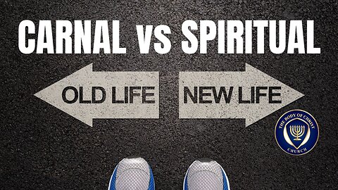 Carnal Man vs Spiritual Man