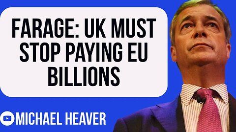 Farage Calls For UK To STOP Paying EU