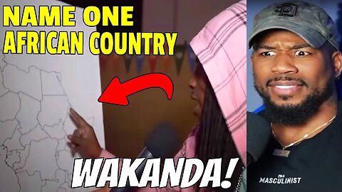 BLACK PEOPLE CAN'T NAME ONE AFRICAN COUNTRY?