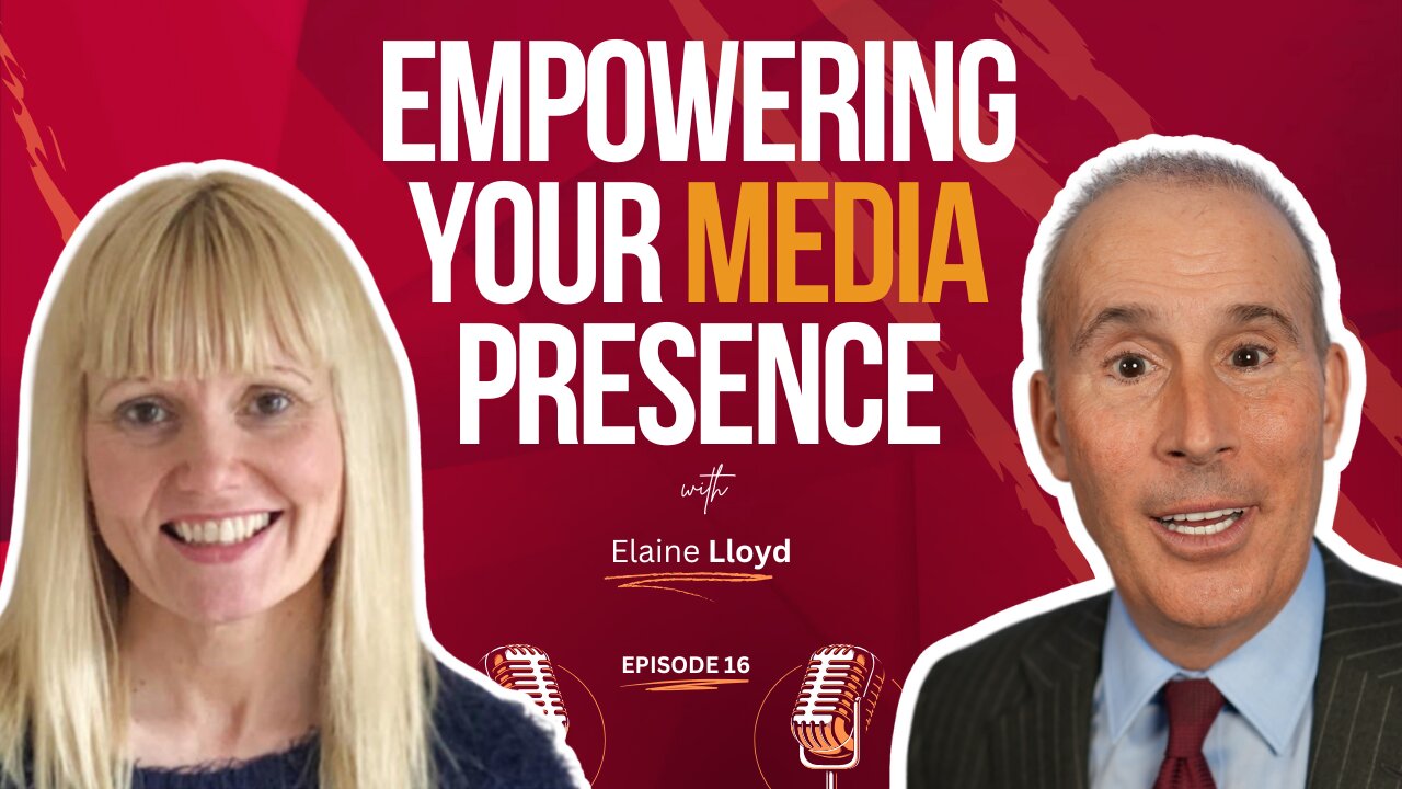 Episode 16: Empowering Your Media Presence with Elaine Lloyd