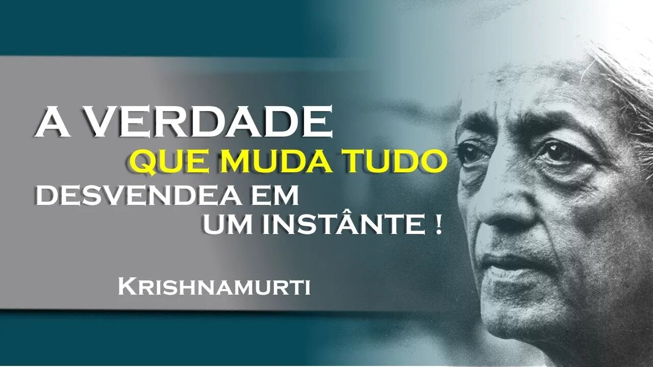 A verdade instantânea como encontrá la em um piscar de olhos! , OUTUBRO, KRISHNAMURTI
