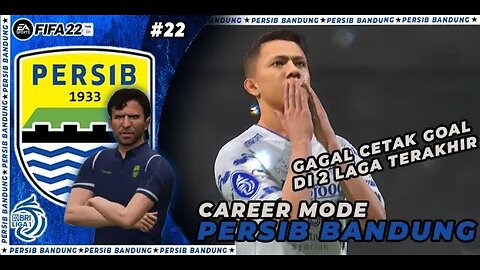 FIFA 22 PERSIB CAREER MODE | 2 PERTANDINGAN TERAKHIR GAGAL MERAIH HASIL MAKSIMAL #22