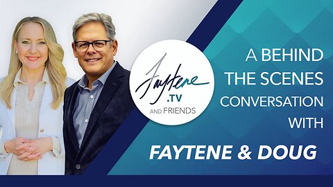 A Behind The Scenes Conversation with Faytene and Doug