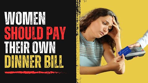 When Men Should Refuse To Pay for A Dinner Bill (Ep.19)