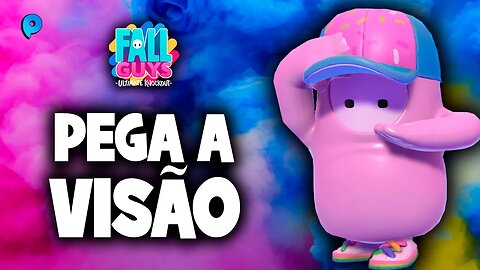 Fall Guys - Pega a visão